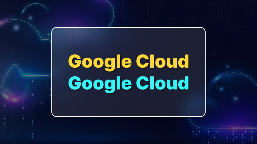 Google Cloud Google Cloud